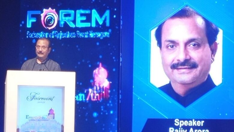 राजस्थान के आर्थिक विकास की धुरी हे पर्यटन उद्योग – राजीव अरोड़ा