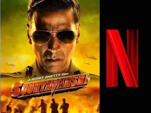 नेटफ्लिक्स ने 100 करोड़ रुपए में खरीदे ‘सूर्यवंशी’ के डिजिटल राइट्स